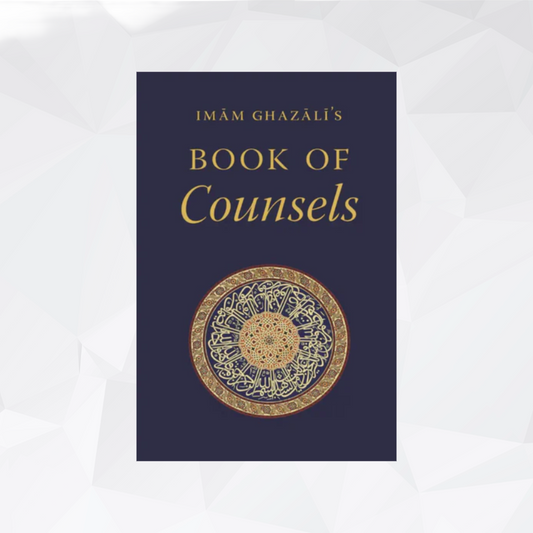 Imam Ghazali's Book of Counsels