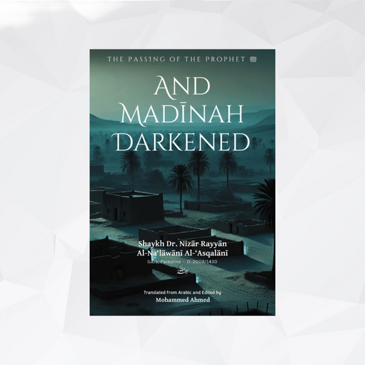 And Madinah Darkened