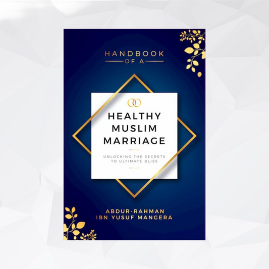 Handbook of a Healthy Muslim Marriage