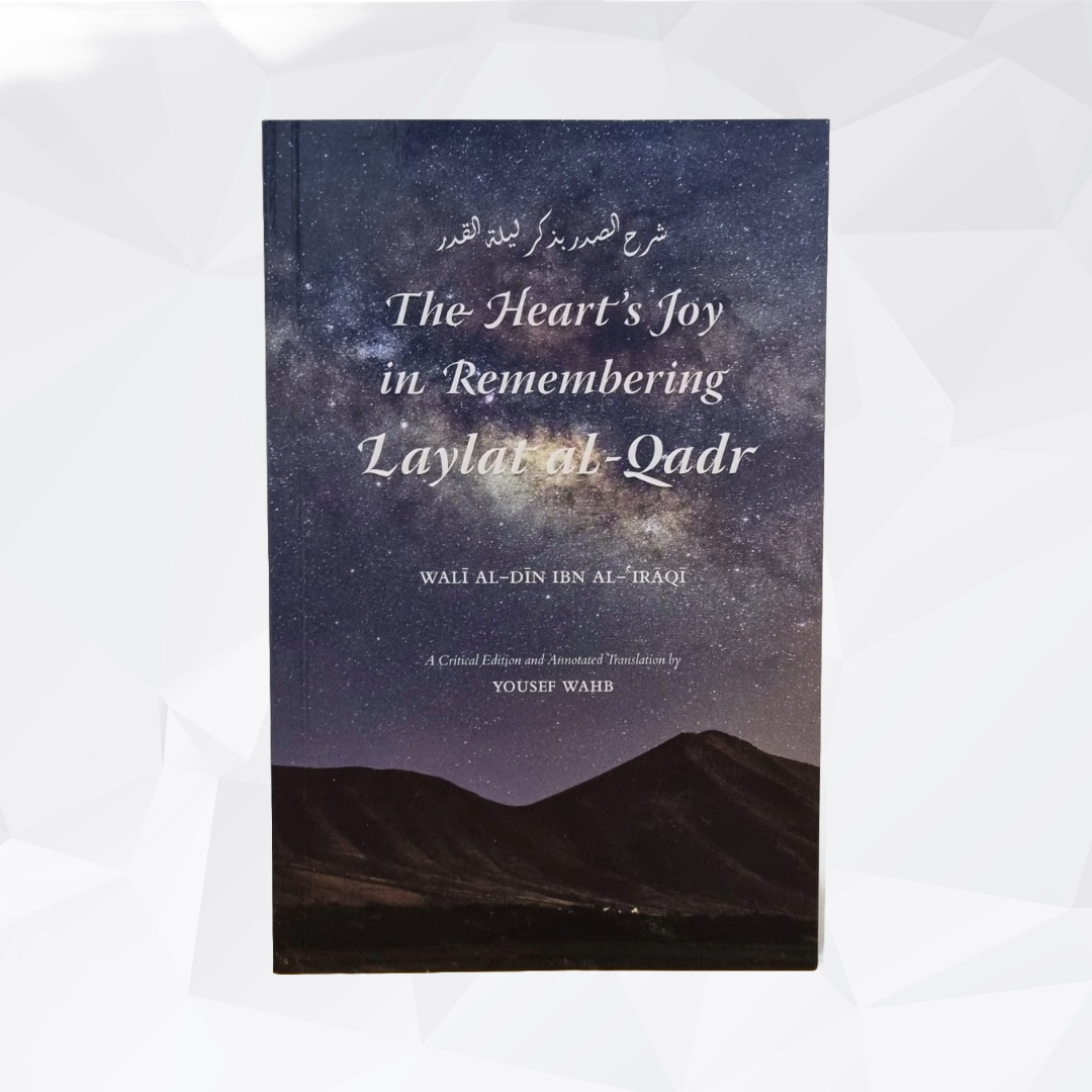 The Heart's Joy in Remembering Laylat al-Qadr
